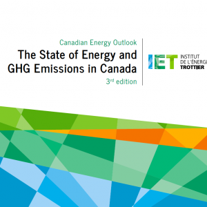 CANADIAN ENERGY OUTLOOK 3rd EDITION - FIRST REPORT: STATE OF THE ENERGY AND GHG EMISSIONS
