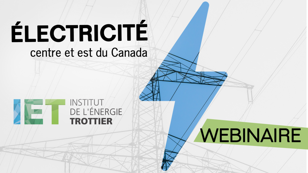 WEBINAR – A STRATEGIC PERSPECTIVE ON ELECTRICITY IN CENTRAL AND EASTERN CANADA